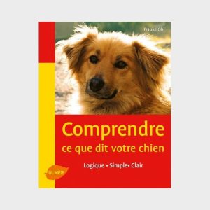 COMPRENDRE CE QUE DIT VOTRE CHIEN PAR FRAUKE OHL